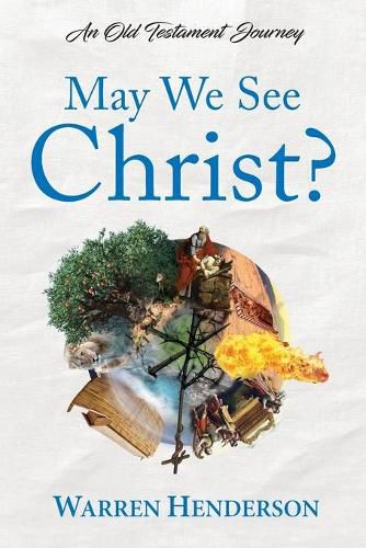 Cover image for May We See Christ? - An Old Testament Journey