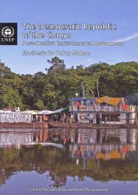 Cover image for The Democratic Republic of the Congo: post-conflict environmental assessment synthesis for policy makers