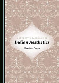 Cover image for A Student's Handbook of Indian Aesthetics