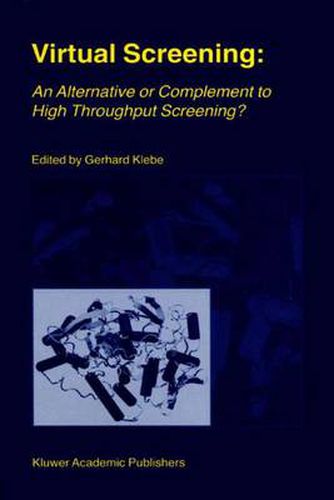 Cover image for Virtual Screening: An Alternative or Complement to High Throughput Screening?: Proceedings of the Workshop 'New Approaches in Drug Design and Discovery', special topic 'Virtual Screening', Schloss Rauischholzhausen, Germany, March 15-18, 1999