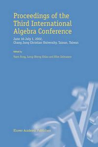 Cover image for Proceedings of the Third International Algebra Conference: June 16-July 1, 2002 Chang Jung Christian University, Tainan, Taiwan