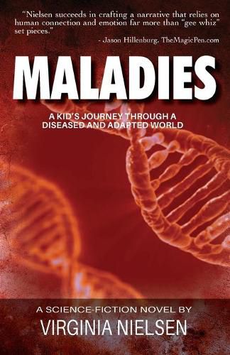 Cover image for Maladies: A Kid's Journey Through A Diseased and Adapted World