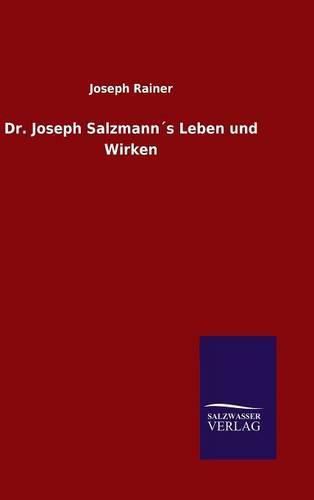 Cover image for Dr. Joseph Salzmanns Leben und Wirken