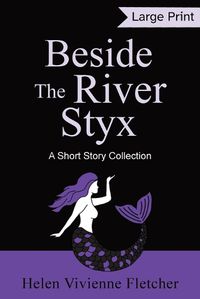 Cover image for Beside the River Styx