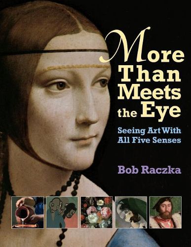 Cover image for More Than Meets the Eye: Seeing Art with All Five Senses