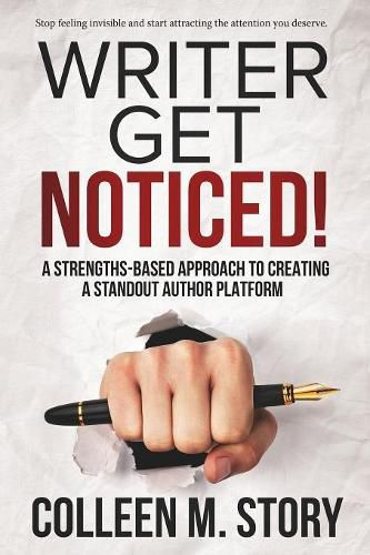 Cover image for Writer Get Noticed!: A Strengths-Based Approach to Creating a Standout Author Platform