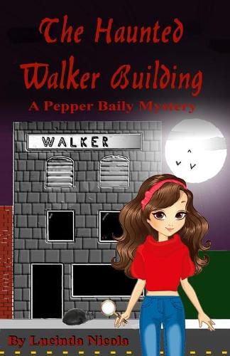 Cover image for The Haunted Walker Building: A Pepper Baily Mystery