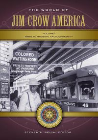 Cover image for The World of Jim Crow America [2 volumes]: A Daily Life Encyclopedia