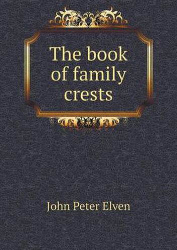 Cover image for The book of family crests