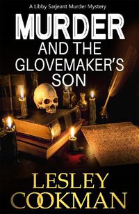 Cover image for Murder and the Glovemaker's Son: A Libby Sarjeant Murder Mystery