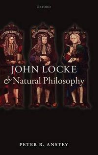 Cover image for John Locke and Natural Philosophy