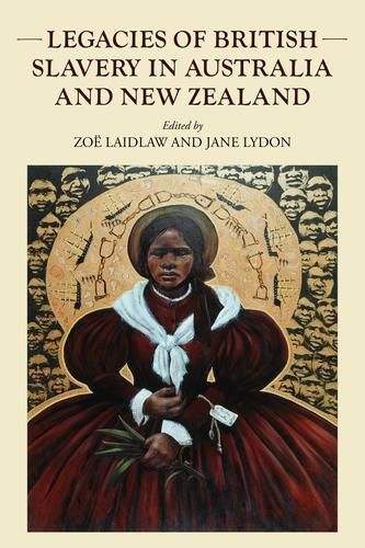 Cover image for Legacies of British Slavery in Australia and New Zealand