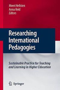 Cover image for Researching International Pedagogies: Sustainable Practice for Teaching and Learning in Higher Education