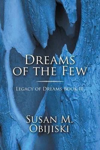 Cover image for Dreams of the Few: Legacy of Dreams Book II