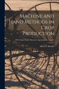 Cover image for Machine and Hand Methods in Crop Production; no.18