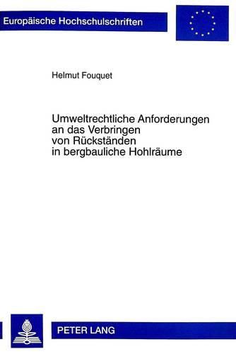 Cover image for Umweltrechtliche Anforderungen an Das Verbringen Von Rueckstaenden in Bergbauliche Hohlraeume