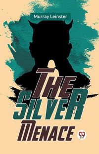 Cover image for The Silver Menace