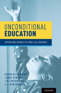 Cover image for Unconditional Education: Supporting Schools to Serve All Students