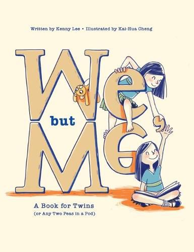 Cover image for We, but Me: A Book for Twins (or Any Two Peas in a Pod)