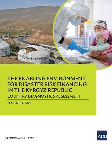 Cover image for The Enabling Environment for Disaster Risk Financing in the Kyrgyz Republic