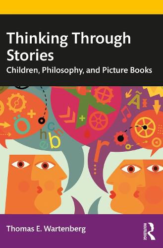 Thinking Through Stories: Children, Philosophy, and Picture Books