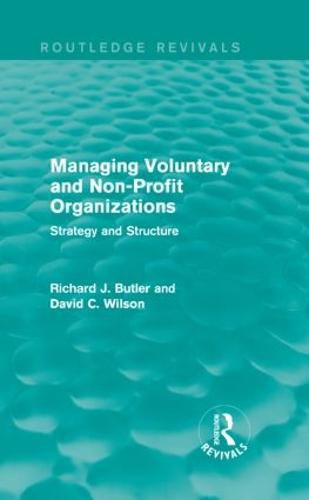 Cover image for Managing Voluntary and Non-Profit Organizations: Strategy and Structure