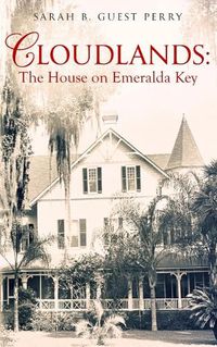 Cover image for Cloudlands: The House on Emeralda Key