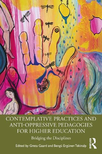 Cover image for Contemplative Practices and Anti-Oppressive Pedagogies for Higher Education: Bridging the Disciplines