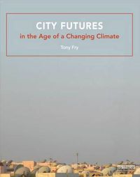 Cover image for City Futures in the Age of a Changing Climate