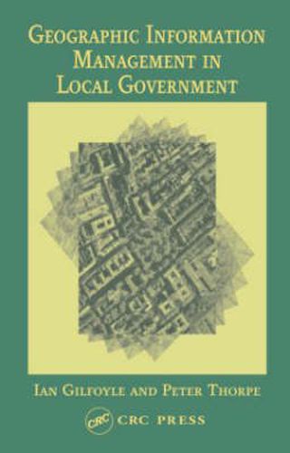 Cover image for Geographic Information Management in Local Government