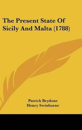 Cover image for The Present State of Sicily and Malta (1788)