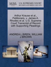 Cover image for Arthur Krause et al., Petitioners, V. James A. Rhodes et al. U.S. Supreme Court Transcript of Record with Supporting Pleadings