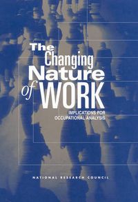 Cover image for The Changing Nature of Work: Implications for Occupational Analysis