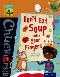 Cover image for Oxford Reading Tree TreeTops Chucklers: Level 8: Don't Eat Soup with your Fingers