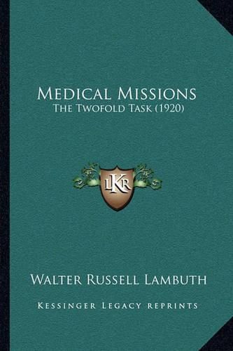 Cover image for Medical Missions: The Twofold Task (1920)