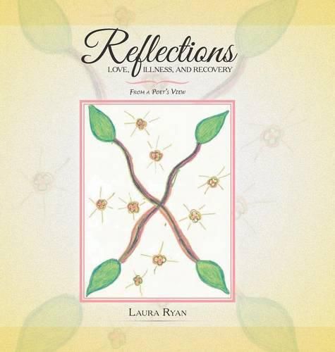 Cover image for Reflections - Love, Illness, and Recovery