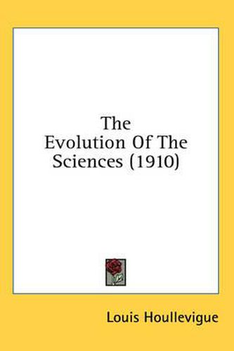 Cover image for The Evolution of the Sciences (1910)