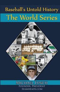 Cover image for Baseball's Untold History: The World Series