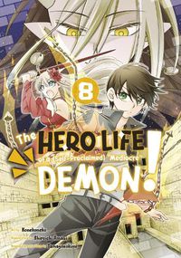 Cover image for The Hero Life of a (Self-Proclaimed) Mediocre Demon! 8