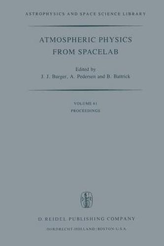 Atmospheric Physics from Spacelab: Proceedings of the 11th Eslab Symposium, Organized by the Space Science Department of the European Space Agency, Held at Frascati, Italy, 11-14 May 1976