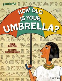 Cover image for Readerful Independent Library: Oxford Reading Level 9: How Old Is Your Umbrella?