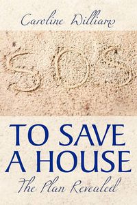 Cover image for To Save a House
