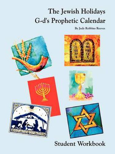 Cover image for The Jewish Holidays G-d's Prophetic Calendar Student Workbook