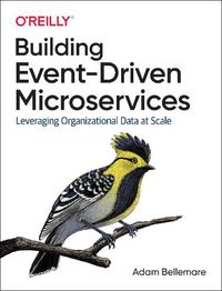 Cover image for Building Event-Driven Microservices: Leveraging Organizational Data at Scale