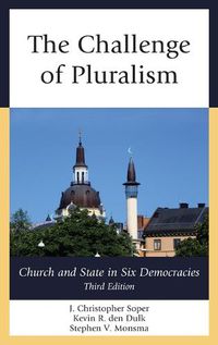 Cover image for The Challenge of Pluralism: Church and State in Six Democracies