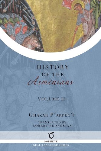 Cover image for Ghazar P'arpec'i's History of the Armenians