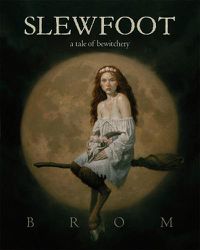 Cover image for Slewfoot: A Tale of Bewitchery