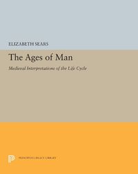 Cover image for The Ages of Man: Medieval Interpretations of the Life Cycle