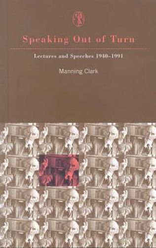 Speaking Out Of Turn: Lectures and Speeches 1940-1991
