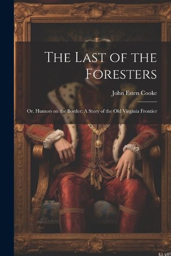 Cover image for The Last of the Foresters